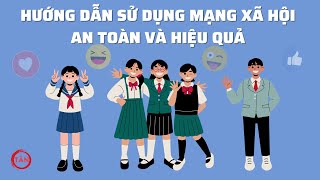 Tuyên truyền sử dụng mạng xã hội an toàn trong thời đại số